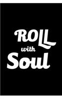 Roll With Soul: Roller Skate Notebook Journal Composition Blank Lined Diary Notepad 120 Pages Paperback Black Black