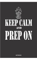 KEEP CALM and PREP ON notebook: A 6x9 Lined College Ruled Humor Journal For Peppers, Prepping and Survivalists