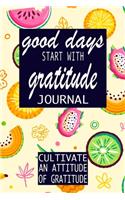 Good Days Start With Gratitude