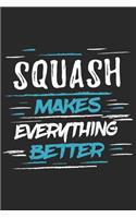 Squash Makes Everything Better
