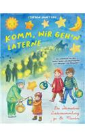 Komm, wir geh'n Laterne - Die ultimative Liedersammlung zu St. Martin: Das Liederbuch mit allen Texten, Noten und Gitarrengriffen zum Mitsingen und Mitspielen