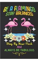 Be A Flamingo Stay Balanced