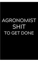 Agronomist Shit To Get Done