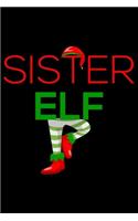 Sister Elf: Christmas Notebook Planner, Happy Holidays Journal, Party Organizer, Address Book, Shopping List and Budget Tracker For Sibling Sisters