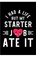 I Had A Life But My Starter Job Ate It