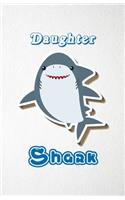 Daughter A5 Lined Notebook 110 Pages: Funny Blank Journal For Lovely Family Baby Shark Birthday Wild Ocean Relative First Last Name. Unique Student Teacher Scrapbook/ Composition Great F