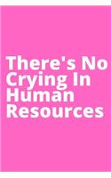 There's No Crying In Human Resources