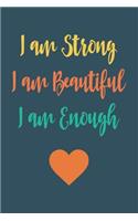 I am Strong Notebook: Lined Journal & Diary To Write In, Inspirational Journal For everyone, Inexpensive Gift For Him And Her.