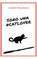 SONO UNA CATLOVER -Diario Personale 100 pagine