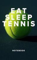 Eat Sleep Tennis Notebook