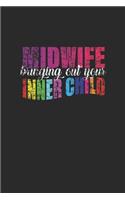 Midwife Bringing Out Your Inner Child: Blank Lined Notebook (6" x 9" - 120 pages) Midwives Notebook for Daily Journal, Diary, and Gift