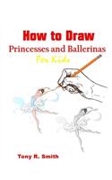 How to Draw Princesses and Ballerinas for Kids