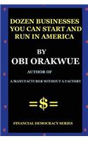 Dozen Businesses You Can Start And Run in America