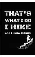 That's What I Do I Hike and Know Things