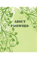 About Password: Password Organizer Keeper Journal Notebook Logbook Personal Internet Address Size 7.5*9.25 Inches 118 Pages with Green Florals Background(1 Password Book)