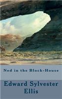 Ned in the Block-House