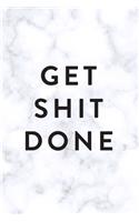 Get Shit Done - 2019 - Weekly & Monthly Planner: Marble, January 2019 - December 2019, 6" x 9"