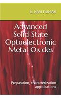 Advanced Solid State Optoelectronic Metal Oxides