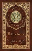 Utilitarianism (Royal Collector's Edition) (Case Laminate Hardcover with Jacket)