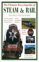 Ultimate Encyclopedia of Steam and Rail