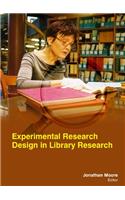 EXPERIMENTAL RESEARCH DESIGN IN LIBRARY RESEARCH