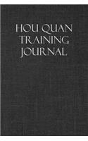 Hou Quan Training Journal
