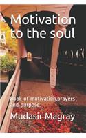Motivation to the Soul