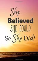 She Believed She Could So She Did