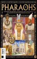 Pharaohs: Unearth the Secrets, Sacrifices and Sarcophagi of Ancient Egypt's Mysterious Rulers