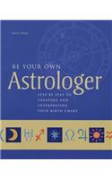 Be Your Own Astrologer