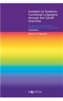 Invitation to Systemic Functional Linguistics Through the Cardiff Grammar: An Extension and Simplification of Halliday's Systemic Functional Grammar