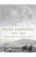 A History of Irish Farming, 1750-1950
