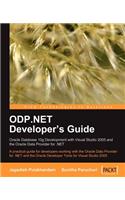ODP.NET Developer's Guide: Oracle Database 10g Development with Visual Studio 2005 and the Oracle Data Provider for .NET