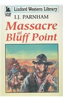 Massacre At Bluff Point