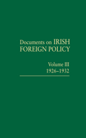 Documents on Irish Foreign Policy: V. 3: 1926-1932, 3