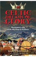 Celtic Dreams of Glory