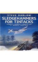 Sledgehammers for Tintacks