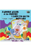 J'adore aller à la crèche I Love to Go to Daycare: French English Bilingual Edition(French English Bilingual Collection)