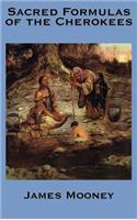 Sacred Formulas of the Cherokees