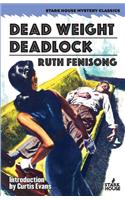 Dead Weight / Deadlock