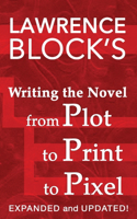 Writing the Novel from Plot to Print to Pixel