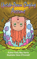 Updise-Down Singing Possums