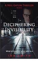 Deciphering Invisibility