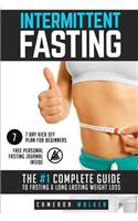 Intermittent Fasting: The #1 complete guide to fasting & long lasting weight loss