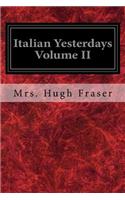 Italian Yesterdays Volume II