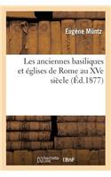 Les Anciennes Basiliques Et Églises de Rome Au Xve Siècle