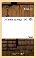 Les Nuits Attiques. Tome 2