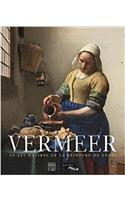 VERMEER ET LES MATRES DE LA PEINTURE DE
