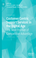 Customer Centric Support Service in the Digital Age