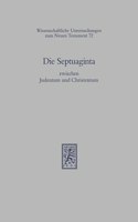 Die Septuaginta Zwischen Judentum Und Christentum